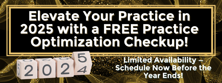 Elevate Your Practice in 2025 with a FREE Practice Optimization Checkup!